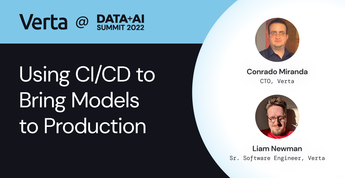 Verta-Using-CI-CD-to-Bring-Models-to-Production-More-Notes-from-Data-AI-Summit-2022
