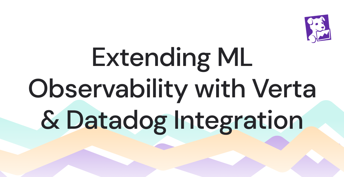 Verta-Blog-Extending-ML-Observability-with-Verta-and-Datadog-Integration