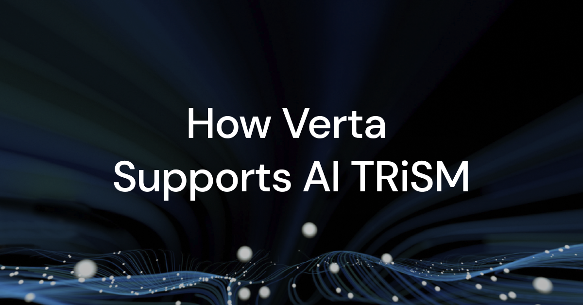 how-verta-supports-ai-trust-risk-security-management